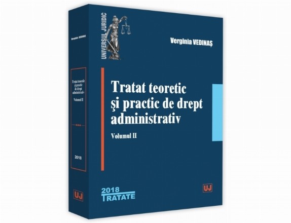 Tratat teoretic si practic de drept administrativ. Volumul II