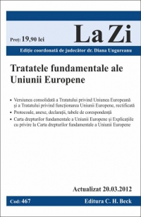 Tratatele fundamentele ale Uniunii Europene (actualizat la 20.03.2012). Cod 467