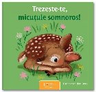 Trezeşte-te, micuţule somnoros!