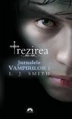 Trezirea (Jurnalele Vampirilor, 1)