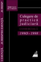 Tribunalul Bucuresti. Culegere de practica judiciara in materie comerciala, 1990-1998