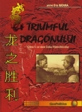 Triumful Dragonului - China in cel de-al Doilea Razboi Mondial