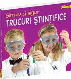 Trucuri stiintifice: simplu si sigur