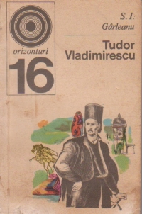 Tudor Vladimirescu - Viata si fapta sa.