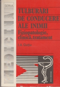 Tulburari de conducere ale inimii - Fiziopatologie, clinica, tratament