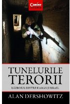 Tunelurile terorii Războiul dintre Hamas