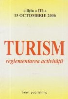 TURISM reglementarea activitatii (15 octombrie