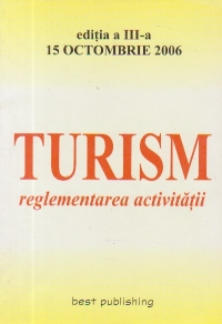 TURISM - reglementarea activitatii (15 octombrie 2006)