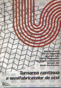 Turnarea continua a semifabricatelor de otel