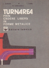 Turnarea prin cadere libera in forme metalice