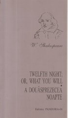 Twelfth Night; Or, What You Will / A douasprezecea Noapte (Editie bilingva engleza-romana)