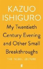 My Twentieth Century Evening and Other Small Breakthroughs