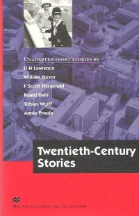 Twentieth-Century Stories - Unadapted Short stories by: D. H. Lawrence, William Trevor, F. Scott Fitzgerald, Roald Dahl, Tobias Wolff, Annie Proulx