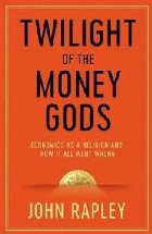 Twilight of the Money Gods