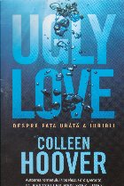 Ugly love: despre fata urata