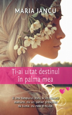 Ti-ai uitat destinul in palma mea