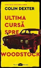 Ultima cursă spre Woodstock paperback