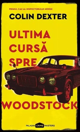 Ultima cursă spre Woodstock | paperback