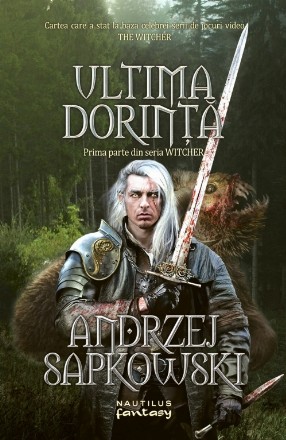 Ultima dorinta (Seria Witcher. partea I)