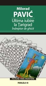 Ultima iubire la Tarigrad. Indreptar de ghicit