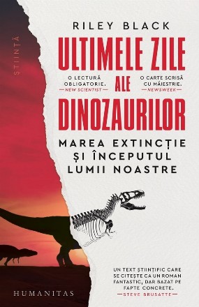 Ultimele zile ale dinozaurilor : marea extincţie şi începutul lumii noastre