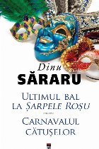 Ultimul bal Sarpele Rosu Carnavalul