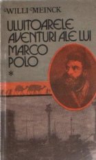 Uluitoarele aventuri ale lui Marco Polo, Volumele I si II