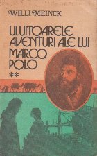 Uluitoarele aventuri ale lui Marco Polo, Volumul al II-lea