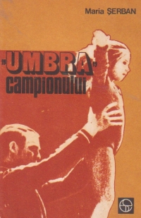 Umbra campionului