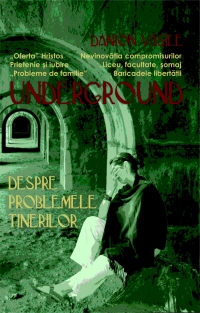 UNDERGROUND - Despre problemele tinerilor