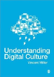 Understanding Digital Culture