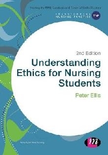 Understanding Ethics for Nursing Students