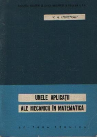 Unele aplicatii ale mecanicii in matematica