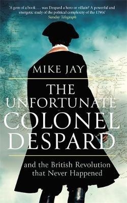 Unfortunate Colonel Despard