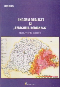 Ungaria dualista si pericolul romanesc -documente secrete