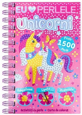 Unicorni : activităţi cu perle,carte de colorat