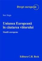 Uniunea Europeana cautarea viitorului Studii