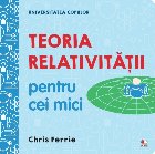 Universitatea copiilor Teoria relativitatii pentru