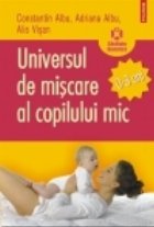 Universul de miscare al copilului mic (0-3 ani)