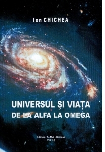 Universul si viata de la Alfa la Omega