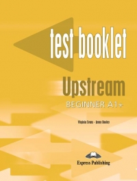 Upstream Beginner A1+ : Test Booklet