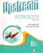 Upstream Intermediate B2 : Teacher s Workbook (revised)