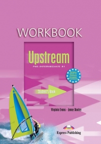 Upstream Pre-Intermediate B1 : Student s Workbook