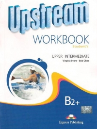 Upstream Upper-Intermediate B2+ : Student s Workbook (revised)