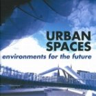 Urban Spaces: Environments for the