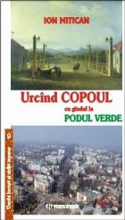 Urcind Copoul gindul Podul Verde