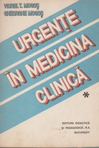 Urgente in medicina clinica si alte entitati medicale (Vol 1)