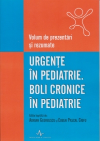 URGENTE IN PEDIATRIE. BOLI CRONICE IN PEDIATRIE - Conferinata Nationala de Pediatrie 2009