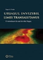 Uriasul invizibil. Limes Transalutanus. O reevaluare la sud de raul Arges