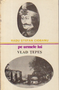 Pe urmele lui Vlad Tepes